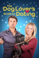 Watch The Dog Lover's Guide to Dating 123netflix