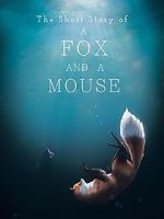 Watch The Short Story of a Fox and a Mouse 123netflix