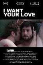 Watch I Want Your Love 123netflix