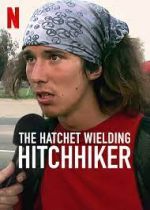 Watch The Hatchet Wielding Hitchhiker 123netflix