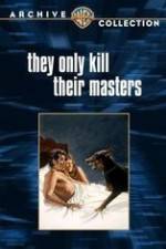 Watch They Only Kill Their Masters 123netflix