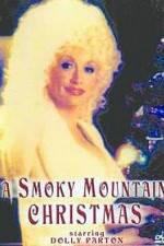 Watch A Smoky Mountain Christmas 123netflix