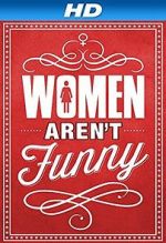 Watch Women Aren\'t Funny 123netflix