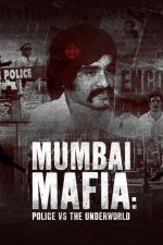 Watch Mumbai Mafia: Police vs the Underworld 123netflix