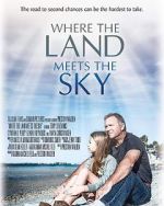 Watch Where the Land Meets the Sky 123netflix