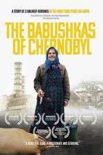 Watch The Babushkas of Chernobyl 123netflix