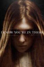 Watch I Know You\'re in There 123netflix