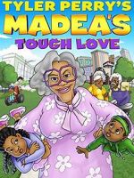 Watch Madea\'s Tough Love 123netflix