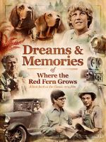 Watch Dreams + Memories: Where the Red Fern Grows 123netflix