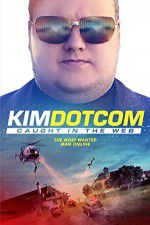 Watch Kim Dotcom Caught in the Web 123netflix