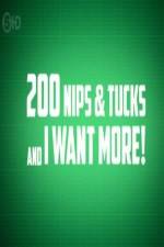 Watch 200 Nips and Tucks and I Want More 123netflix