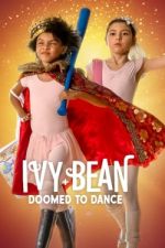 Watch Ivy + Bean: Doomed to Dance 123netflix