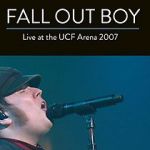 Watch Fall Out Boy: Live from UCF Arena 123netflix