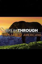 Watch Breakthrough: The Earliest Americans 123netflix
