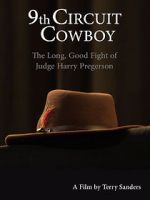 Watch 9th Circuit Cowboy - The Long, Good Fight of Judge Harry Pregerson 123netflix