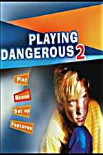 Watch Playing Dangerous 2 123netflix