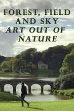 Watch Forest, Field & Sky: Art Out of Nature 123netflix