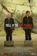 Watch Tell It to the Fishes 123netflix