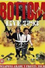 Watch Bottom Live 2003 Weapons Grade Y-Fronts Tour 123netflix