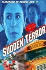 Watch Sudden Terror: The Hijacking of School Bus #17 123netflix