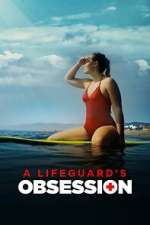 Watch A Lifeguard's Obsession 123netflix