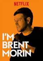 Watch Brent Morin: I\'m Brent Morin 123netflix