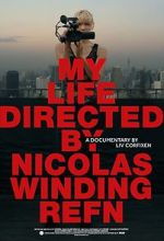 Watch My Life Directed By Nicolas Winding Refn 123netflix