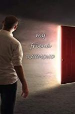 Watch My Friend Raymond 123netflix