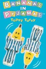 Watch Bananas In Pyjama: Topsy Turvy 123netflix