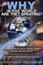 Watch WHY in the World Are They Spraying 123netflix