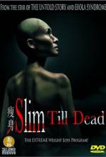 Watch Slim Till Dead 123netflix