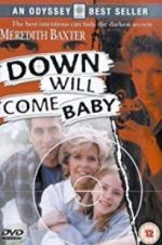 Watch Down Will Come Baby 123netflix