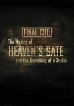 Watch Final Cut: The Making and Unmaking of Heaven\'s Gate 123netflix
