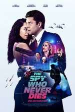Watch The Spy Who Never Dies 123netflix