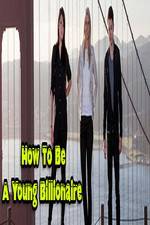 Watch How To Be A Young Billionaire 123netflix