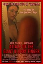 Watch Attack of the Giant Blurry Finger 123netflix