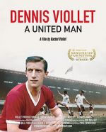 Watch Dennis Viollet: A United Man 123netflix