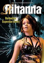 Rihanna: Barbadian Superstardom Unauthorized 123netflix