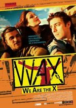 Watch WAX: We Are the X 123netflix