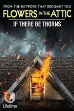 Watch If There Be Thorns 123netflix
