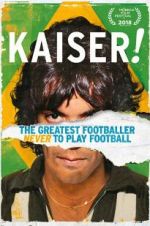 Watch Kaiser: The Greatest Footballer Never to Play Football 123netflix