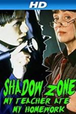 Watch Shadow Zone: My Teacher Ate My Homework 123netflix