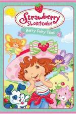 Watch Strawberry Shortcake Berry Fairy Tales 123netflix