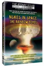 Watch Nukes in Space - The Rainbow Bombs 123netflix