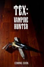 Watch Tex Vampire Hunter 123netflix