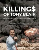 Watch The Killing$ of Tony Blair 123netflix