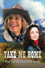 Watch Take Me Home: The John Denver Story 123netflix