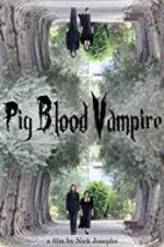 Watch Pig Blood Vampire 123netflix