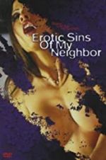 Watch Erotic Sins of My Neighbor 123netflix