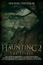 Watch A Haunting on Hamilton Street 2 The Stable 123netflix